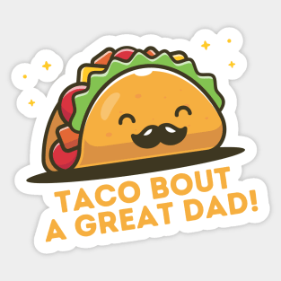 Taco Bout a Great Dad Sticker
